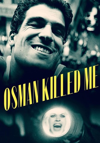 Osman Killed Me