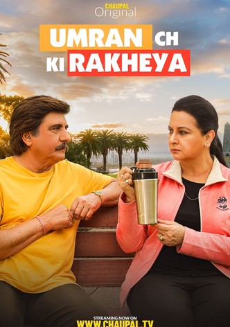 Umran Ch Ki Rakheya