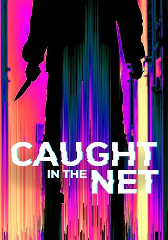 Caught in the Net