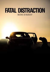 Fatal Distraction