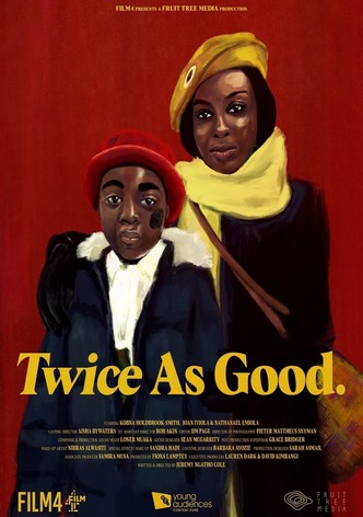 Twice As Good