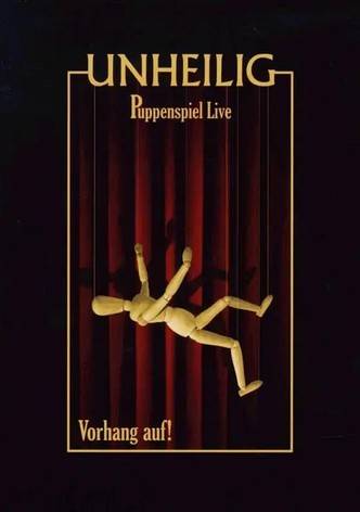 Unheilig: Puppenspiel Live - Vorhang auf!