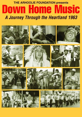 Down Home Music - A Journey Through the Heartland 1963