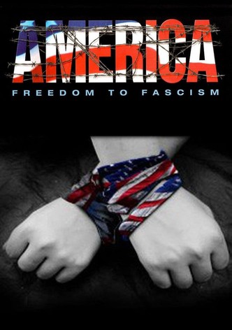 America: Freedom to Fascism