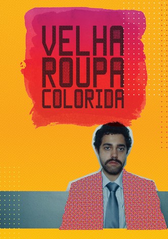 Velha Roupa Colorida