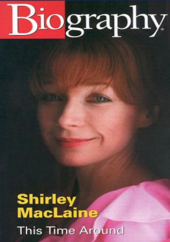 Shirley MacLaine: This Time Around