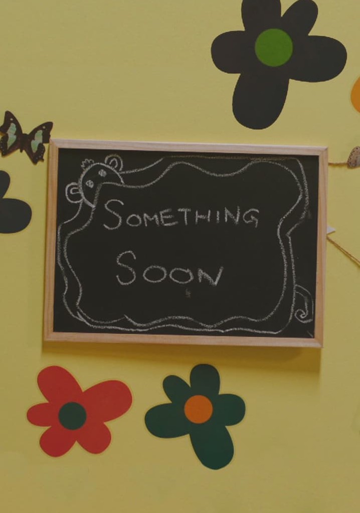 Something Soon