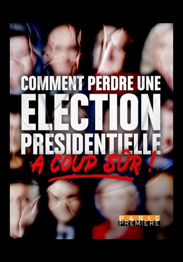 Comment perdre une élection présidentielle à coup sûr