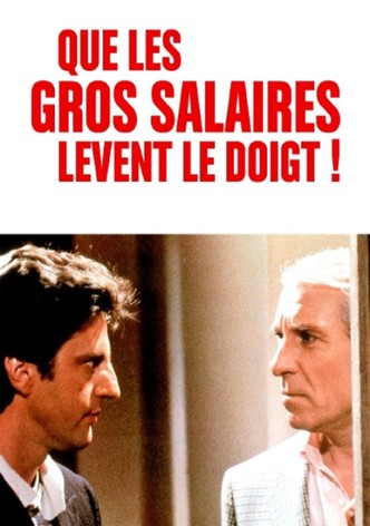 Que les gros salaires lèvent le doigt !