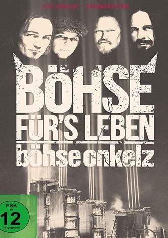 Böhse Onkelz: Böhse für's Leben - Dokumentation