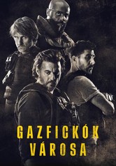Gazfickók városa