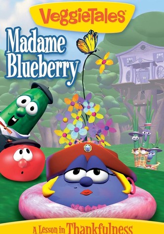 VeggieTales: Madame Blueberry
