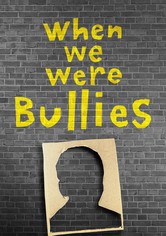 When We Were Bullies