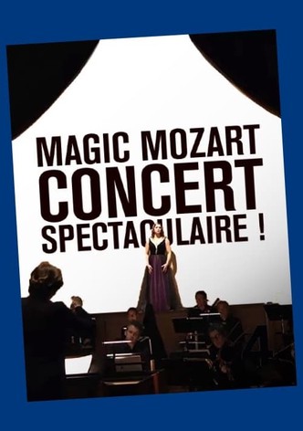 Magic Mozart... Concert spectaculaire !