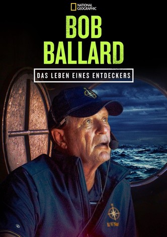 Bob Ballard: Das Leben eines Entdeckers