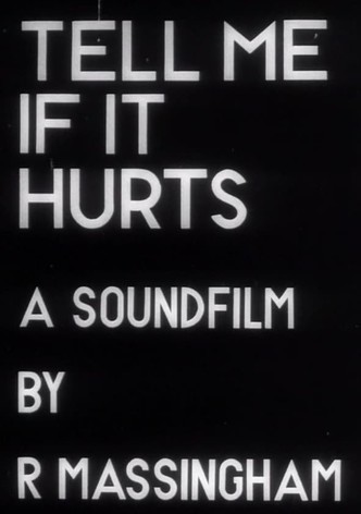 Tell Me If It Hurts