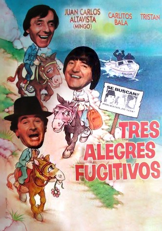 Tres alegres fugitivos