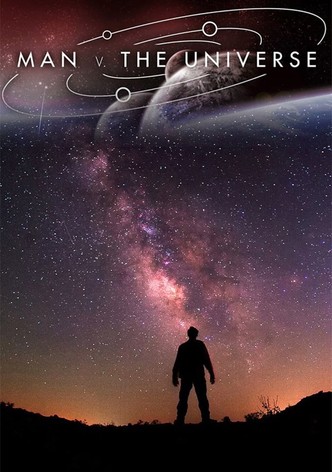 Man vs. the Universe