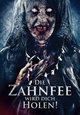 Die Zahnfee wird dich holen!