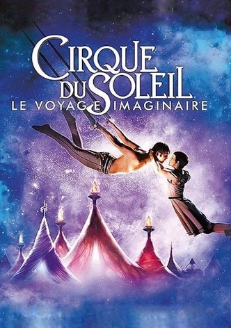 Cirque du Soleil : Le Voyage imaginaire