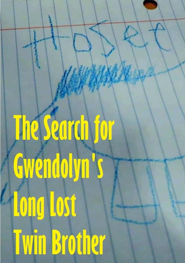 The Search for Gwendolyn's Long Lost Twin Brother