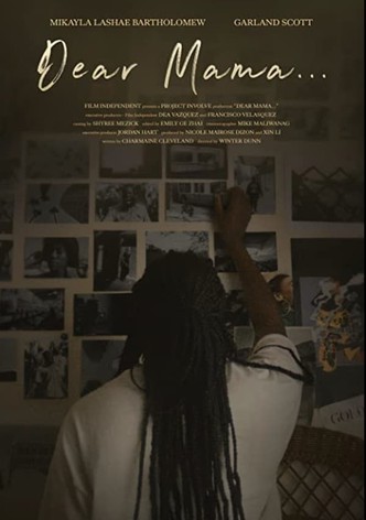 Dear Mama...
