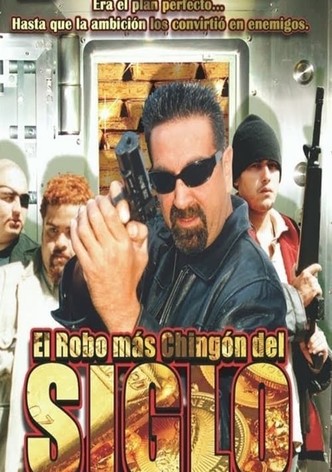 El Robo Más Chingon Del Siglo