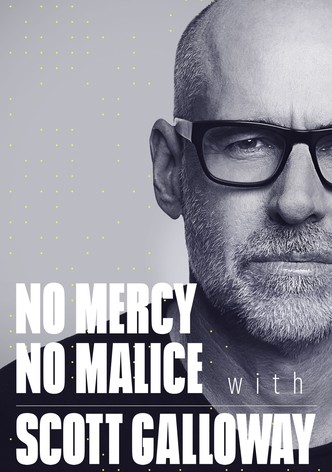 No Mercy No Malice with Professor Scott Galloway
