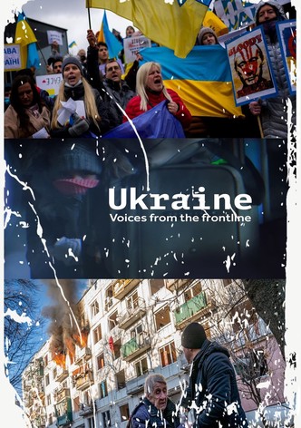 Ukraine: Voices from the Frontline