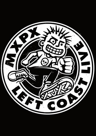 MxPx - Left Coast Live