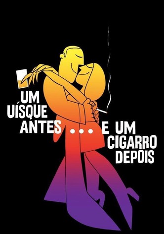 Um Uísque Antes... e Um Cigarro Depois