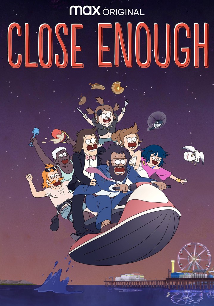 Close Enough Season 3 - watch full episodes streaming online