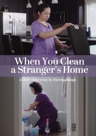 When You Clean a Stranger's Home