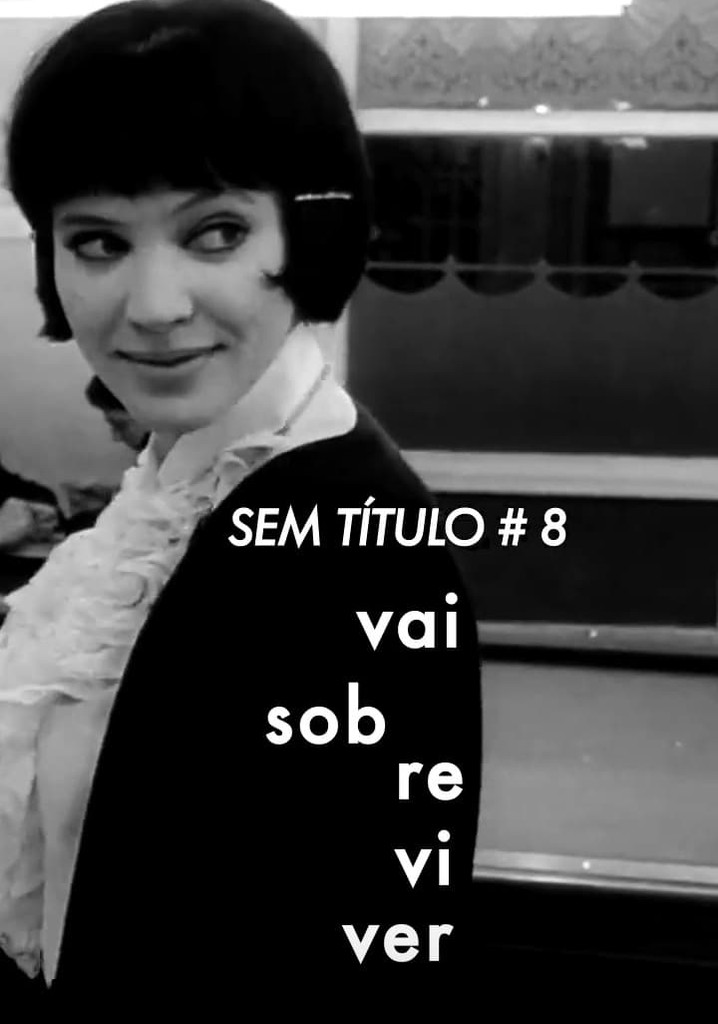 Sem Título #8: Vai Sobreviver