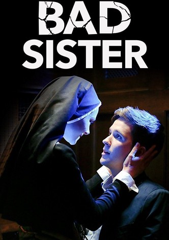 Bad Sister