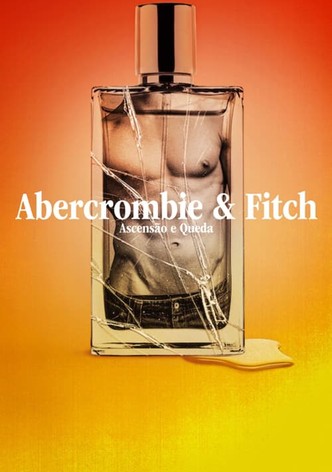 Abercrombie & Fitch: Ascensão e Queda