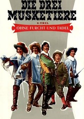Die drei Musketiere - 2. Teil: Ohne Furcht und Tadel