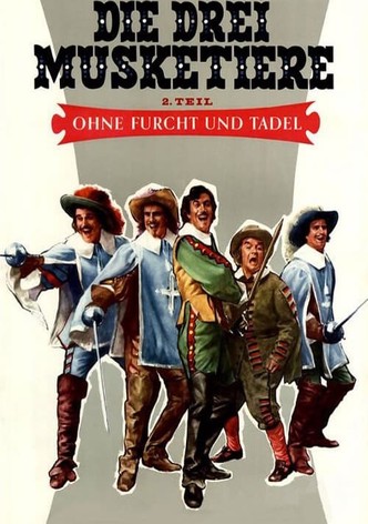 Die drei Musketiere - 2. Teil: Ohne Furcht und Tadel