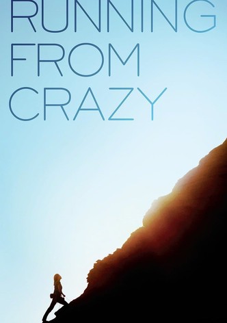 Running from Crazy