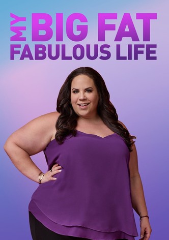 My Big Fat Fabulous Life