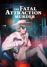 The Fatal Attraction Murder - Miniseries