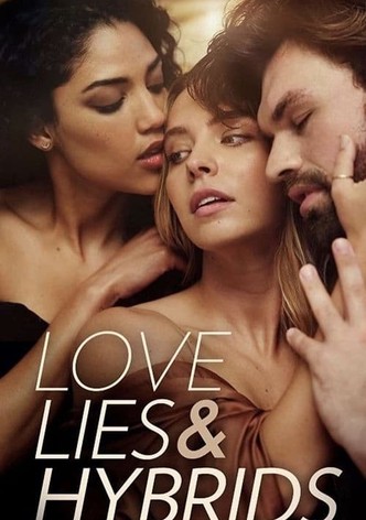Love, Lies and Hybrids