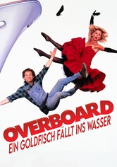 Overboard - Ein Goldfisch fällt ins Wasser