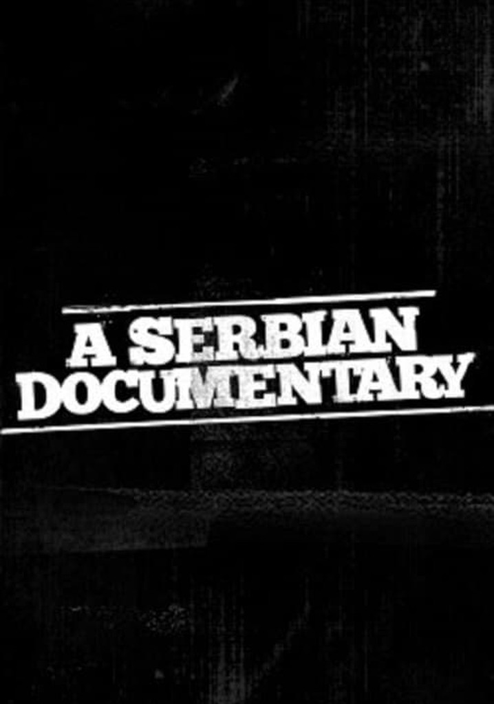 A Serbian Documentary