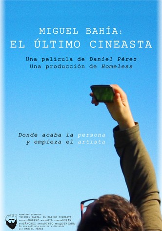 Miguel Bahía: el último cineasta