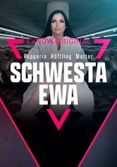 Schwesta Ewa - Rapperin. Häftling. Mutter.