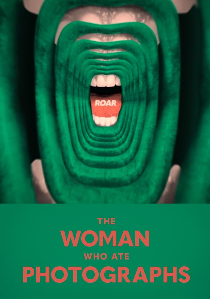 Roar: The Woman Who Ate Photographs