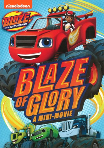 Blaze and the Monster Machines: Blaze of Glory