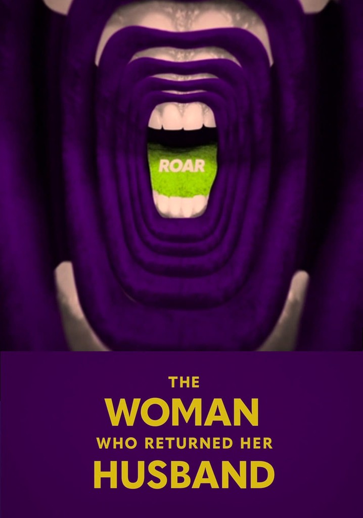 Roar: The Woman Who Returned Her Husband