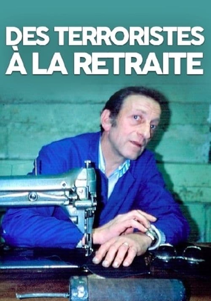 Regarder Des terroristes à la retraite